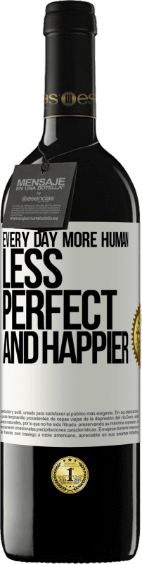 39,95 € Free Shipping | Red Wine RED Edition MBE Reserve Every day more human, less perfect and happier White Label. Customizable label Reserve 12 Months Harvest 2015 Tempranillo