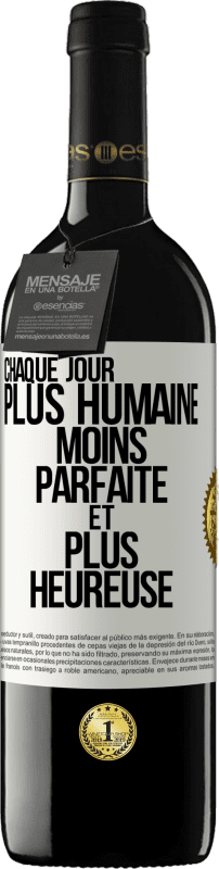 39,95 € Envoi gratuit | Vin rouge Édition RED MBE Réserve Chaque jour plus humaine, moins parfaite et plus heureuse Étiquette Blanche. Étiquette personnalisable Réserve 12 Mois Récolte 2015 Tempranillo