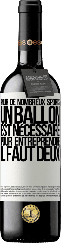 39,95 € Envoi gratuit | Vin rouge Édition RED MBE Réserve Pour de nombreux sports, un ballon est nécessaire. Pour entreprendre, il faut deux Étiquette Blanche. Étiquette personnalisable Réserve 12 Mois Récolte 2015 Tempranillo