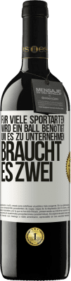 39,95 € Kostenloser Versand | Rotwein RED Ausgabe MBE Reserve Für viele Sportarten wird ein Ball benötigt. Um es zu unternehmen, braucht es zwei Weißes Etikett. Anpassbares Etikett Reserve 12 Monate Ernte 2015 Tempranillo