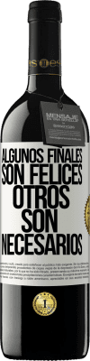 39,95 € Envío gratis | Vino Tinto Edición RED MBE Reserva Algunos finales son felices. Otros son necesarios Etiqueta Blanca. Etiqueta personalizable Reserva 12 Meses Cosecha 2016 Tempranillo