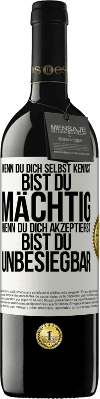 39,95 € Kostenloser Versand | Rotwein RED Ausgabe MBE Reserve Wenn du dich selbst kennst, bist du mächtig. Wenn du dich akzeptierst, bist du unbesiegbar Weißes Etikett. Anpassbares Etikett Reserve 12 Monate Ernte 2015 Tempranillo