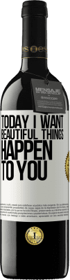 39,95 € 免费送货 | 红酒 RED版 MBE 预订 今天我希望美丽的事情发生在你身上 白标. 可自定义的标签 预订 12 个月 收成 2016 Tempranillo