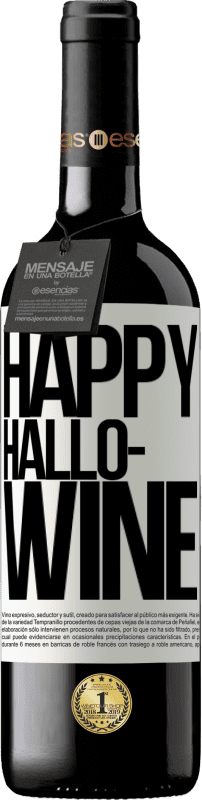 39,95 € Envoi gratuit | Vin rouge Édition RED MBE Réserve Happy Hallo-Wine Étiquette Blanche. Étiquette personnalisable Réserve 12 Mois Récolte 2014 Tempranillo