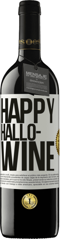 39,95 € Kostenloser Versand | Rotwein RED Ausgabe MBE Reserve Happy Hallo-Wine Weißes Etikett. Anpassbares Etikett Reserve 12 Monate Ernte 2014 Tempranillo