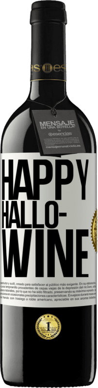 39,95 € Spedizione Gratuita | Vino rosso Edizione RED MBE Riserva Happy Hallo-Wine Etichetta Bianca. Etichetta personalizzabile Riserva 12 Mesi Raccogliere 2014 Tempranillo