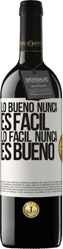 39,95 € Envío gratis | Vino Tinto Edición RED MBE Reserva Lo bueno nunca es fácil. Lo fácil nunca es bueno Etiqueta Blanca. Etiqueta personalizable Reserva 12 Meses Cosecha 2015 Tempranillo