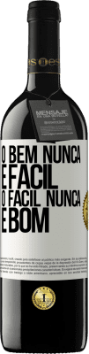 39,95 € Envio grátis | Vinho tinto Edição RED MBE Reserva O bem nunca é fácil. O fácil nunca é bom Etiqueta Branca. Etiqueta personalizável Reserva 12 Meses Colheita 2016 Tempranillo