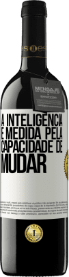 39,95 € Envio grátis | Vinho tinto Edição RED MBE Reserva A inteligência é medida pela capacidade de mudar Etiqueta Branca. Etiqueta personalizável Reserva 12 Meses Colheita 2014 Tempranillo