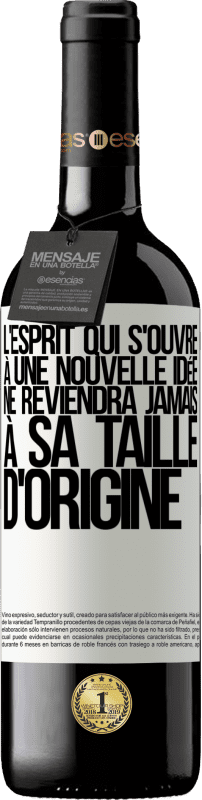 39,95 € Envoi gratuit | Vin rouge Édition RED MBE Réserve L'esprit qui s'ouvre à une nouvelle idée ne reviendra jamais à sa taille d'origine Étiquette Blanche. Étiquette personnalisable Réserve 12 Mois Récolte 2015 Tempranillo