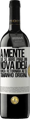 39,95 € Envio grátis | Vinho tinto Edição RED MBE Reserva A mente que se abre para uma nova idéia nunca retornará ao seu tamanho original Etiqueta Branca. Etiqueta personalizável Reserva 12 Meses Colheita 2015 Tempranillo