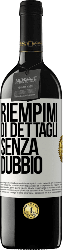 39,95 € Spedizione Gratuita | Vino rosso Edizione RED MBE Riserva Riempimi di dettagli, senza dubbio Etichetta Bianca. Etichetta personalizzabile Riserva 12 Mesi Raccogliere 2015 Tempranillo