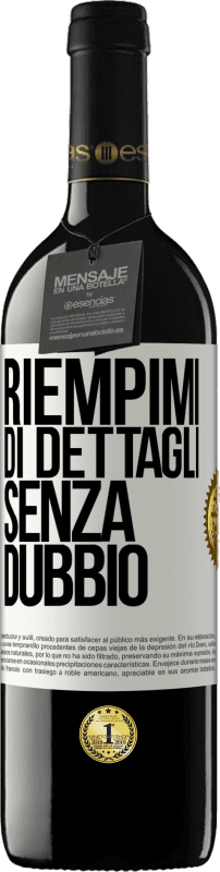 39,95 € Spedizione Gratuita | Vino rosso Edizione RED MBE Riserva Riempimi di dettagli, senza dubbio Etichetta Bianca. Etichetta personalizzabile Riserva 12 Mesi Raccogliere 2016 Tempranillo