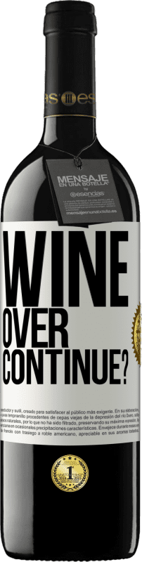 39,95 € Free Shipping | Red Wine RED Edition MBE Reserve Wine over. Continue? White Label. Customizable label Reserve 12 Months Harvest 2014 Tempranillo