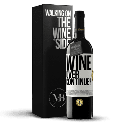 «Wine over. Continue?» Издание RED MBE Бронировать