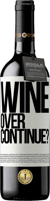 39,95 € Envoi gratuit | Vin rouge Édition RED MBE Réserve Wine over. Continue? Étiquette Blanche. Étiquette personnalisable Réserve 12 Mois Récolte 2014 Tempranillo