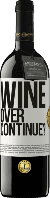 39,95 € Kostenloser Versand | Rotwein RED Ausgabe MBE Reserve Wine over. Continue? Weißes Etikett. Anpassbares Etikett Reserve 12 Monate Ernte 2015 Tempranillo