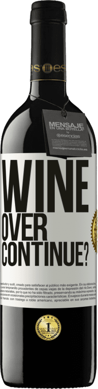 39,95 € Kostenloser Versand | Rotwein RED Ausgabe MBE Reserve Wine over. Continue? Weißes Etikett. Anpassbares Etikett Reserve 12 Monate Ernte 2014 Tempranillo