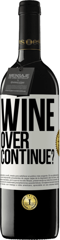 39,95 € Envio grátis | Vinho tinto Edição RED MBE Reserva Wine over. Continue? Etiqueta Branca. Etiqueta personalizável Reserva 12 Meses Colheita 2014 Tempranillo