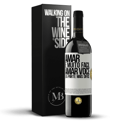 «Amar é muito fácil, amar você é a parte mais difícil» Edição RED MBE Reserva