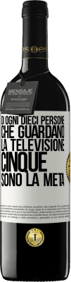 39,95 € Spedizione Gratuita | Vino rosso Edizione RED MBE Riserva Di ogni dieci persone che guardano la televisione, cinque sono la metà Etichetta Bianca. Etichetta personalizzabile Riserva 12 Mesi Raccogliere 2014 Tempranillo