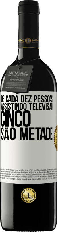 39,95 € Envio grátis | Vinho tinto Edição RED MBE Reserva De cada dez pessoas assistindo televisão, cinco são metade Etiqueta Branca. Etiqueta personalizável Reserva 12 Meses Colheita 2015 Tempranillo