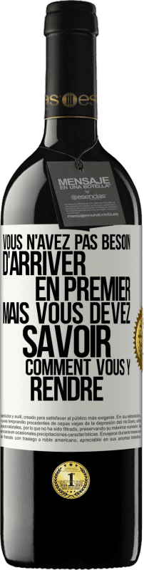 39,95 € Envoi gratuit | Vin rouge Édition RED MBE Réserve Vous n'avez pas besoin d'arriver en premier, mais vous devez savoir comment vous y rendre Étiquette Blanche. Étiquette personnalisable Réserve 12 Mois Récolte 2015 Tempranillo