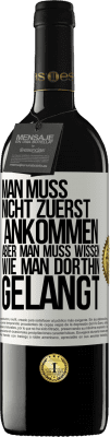 39,95 € Kostenloser Versand | Rotwein RED Ausgabe MBE Reserve Man muss nicht zuerst ankommen, aber man muss wissen, wie man dorthin gelangt Weißes Etikett. Anpassbares Etikett Reserve 12 Monate Ernte 2014 Tempranillo