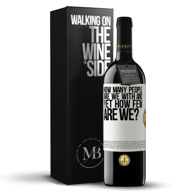 «How many people are we with and yet how few are we?» RED Edition MBE Reserve