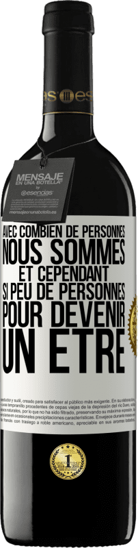 39,95 € Envoi gratuit | Vin rouge Édition RED MBE Réserve Avec combien de personnes nous sommes et cependant si peu de personnes pour devenir un être Étiquette Blanche. Étiquette personnalisable Réserve 12 Mois Récolte 2015 Tempranillo