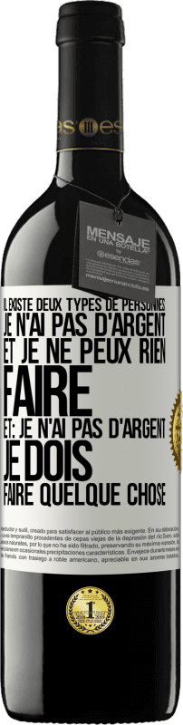 39,95 € Envoi gratuit | Vin rouge Édition RED MBE Réserve Il existe deux types de personnes: Je n'ai pas d'argent et je ne peux rien faire; et: Je n'ai pas d'argent, je dois faire quelqu Étiquette Blanche. Étiquette personnalisable Réserve 12 Mois Récolte 2015 Tempranillo