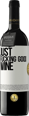 39,95 € Бесплатная доставка | Красное вино Издание RED MBE Бронировать Just fucking good wine Белая этикетка. Настраиваемая этикетка Бронировать 12 Месяцы Урожай 2014 Tempranillo