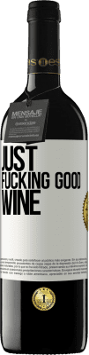 39,95 € Бесплатная доставка | Красное вино Издание RED MBE Бронировать Just fucking good wine Белая этикетка. Настраиваемая этикетка Бронировать 12 Месяцы Урожай 2016 Tempranillo