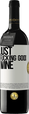 39,95 € Spedizione Gratuita | Vino rosso Edizione RED MBE Riserva Just fucking good wine Etichetta Bianca. Etichetta personalizzabile Riserva 12 Mesi Raccogliere 2016 Tempranillo