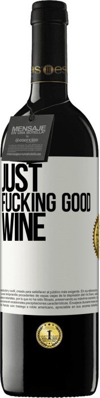 39,95 € Spedizione Gratuita | Vino rosso Edizione RED MBE Riserva Just fucking good wine Etichetta Bianca. Etichetta personalizzabile Riserva 12 Mesi Raccogliere 2014 Tempranillo