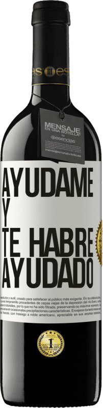 39,95 € Envío gratis | Vino Tinto Edición RED MBE Reserva Ayúdame y te habré ayudado Etiqueta Blanca. Etiqueta personalizable Reserva 12 Meses Cosecha 2015 Tempranillo