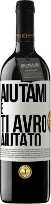 39,95 € Spedizione Gratuita | Vino rosso Edizione RED MBE Riserva Aiutami e ti avrò aiutato Etichetta Bianca. Etichetta personalizzabile Riserva 12 Mesi Raccogliere 2016 Tempranillo