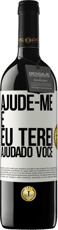 39,95 € Envio grátis | Vinho tinto Edição RED MBE Reserva Ajude-me e eu terei ajudado você Etiqueta Branca. Etiqueta personalizável Reserva 12 Meses Colheita 2016 Tempranillo