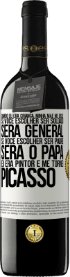 39,95 € Envio grátis | Vinho tinto Edição RED MBE Reserva Quando eu era criança, minha mãe me disse: se você escolher ser soldado, será general Se você escolher ser padre, será o Etiqueta Branca. Etiqueta personalizável Reserva 12 Meses Colheita 2014 Tempranillo