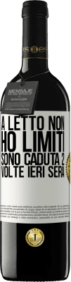 39,95 € Spedizione Gratuita | Vino rosso Edizione RED MBE Riserva A letto non ho limiti. Sono caduta 2 volte ieri sera Etichetta Bianca. Etichetta personalizzabile Riserva 12 Mesi Raccogliere 2016 Tempranillo