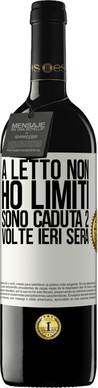 39,95 € Spedizione Gratuita | Vino rosso Edizione RED MBE Riserva A letto non ho limiti. Sono caduta 2 volte ieri sera Etichetta Bianca. Etichetta personalizzabile Riserva 12 Mesi Raccogliere 2016 Tempranillo
