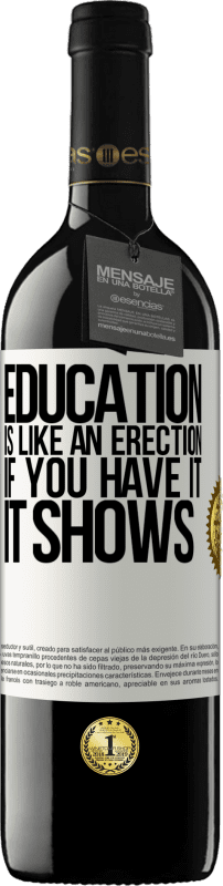 39,95 € Free Shipping | Red Wine RED Edition MBE Reserve Education is like an erection. If you have it, it shows White Label. Customizable label Reserve 12 Months Harvest 2015 Tempranillo