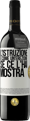 39,95 € Spedizione Gratuita | Vino rosso Edizione RED MBE Riserva L'istruzione è come un'erezione. Se ce l'hai, mostra Etichetta Bianca. Etichetta personalizzabile Riserva 12 Mesi Raccogliere 2014 Tempranillo