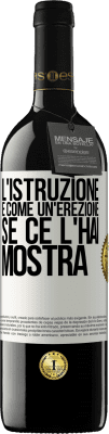 39,95 € Spedizione Gratuita | Vino rosso Edizione RED MBE Riserva L'istruzione è come un'erezione. Se ce l'hai, mostra Etichetta Bianca. Etichetta personalizzabile Riserva 12 Mesi Raccogliere 2016 Tempranillo