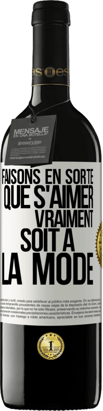 39,95 € Envoi gratuit | Vin rouge Édition RED MBE Réserve Faisons en sorte que s'aimer vraiment soit à la mode Étiquette Blanche. Étiquette personnalisable Réserve 12 Mois Récolte 2015 Tempranillo