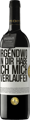 39,95 € Kostenloser Versand | Rotwein RED Ausgabe MBE Reserve Irgendwo in dir habe ich mich verlaufen Weißes Etikett. Anpassbares Etikett Reserve 12 Monate Ernte 2014 Tempranillo