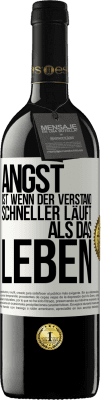 39,95 € Kostenloser Versand | Rotwein RED Ausgabe MBE Reserve Angst ist wenn der Verstand schneller läuft als das Leben Weißes Etikett. Anpassbares Etikett Reserve 12 Monate Ernte 2015 Tempranillo