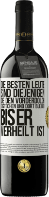 39,95 € Kostenloser Versand | Rotwein RED Ausgabe MBE Reserve Die besten Leute sind diejenigen, die den Vorderdolch erstechen und dort bleiben, bis er verheilt ist Weißes Etikett. Anpassbares Etikett Reserve 12 Monate Ernte 2015 Tempranillo