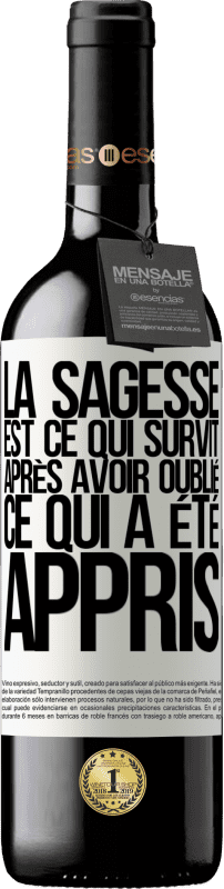 39,95 € Envoi gratuit | Vin rouge Édition RED MBE Réserve La sagesse est ce qui survit après avoir oublié ce qui a été appris Étiquette Blanche. Étiquette personnalisable Réserve 12 Mois Récolte 2015 Tempranillo