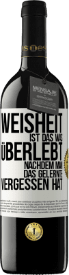 39,95 € Kostenloser Versand | Rotwein RED Ausgabe MBE Reserve Weisheit ist das, was überlebt, nachdem man das Gelernte vergessen hat Weißes Etikett. Anpassbares Etikett Reserve 12 Monate Ernte 2015 Tempranillo